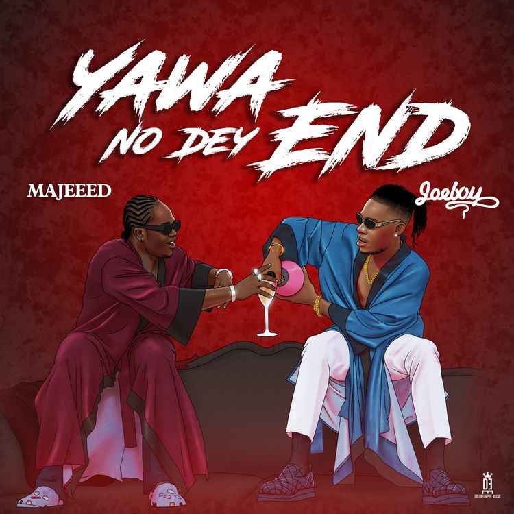 Majeeed ft Joeboy - Yawa No Dey End (Remix) Mp3 Download